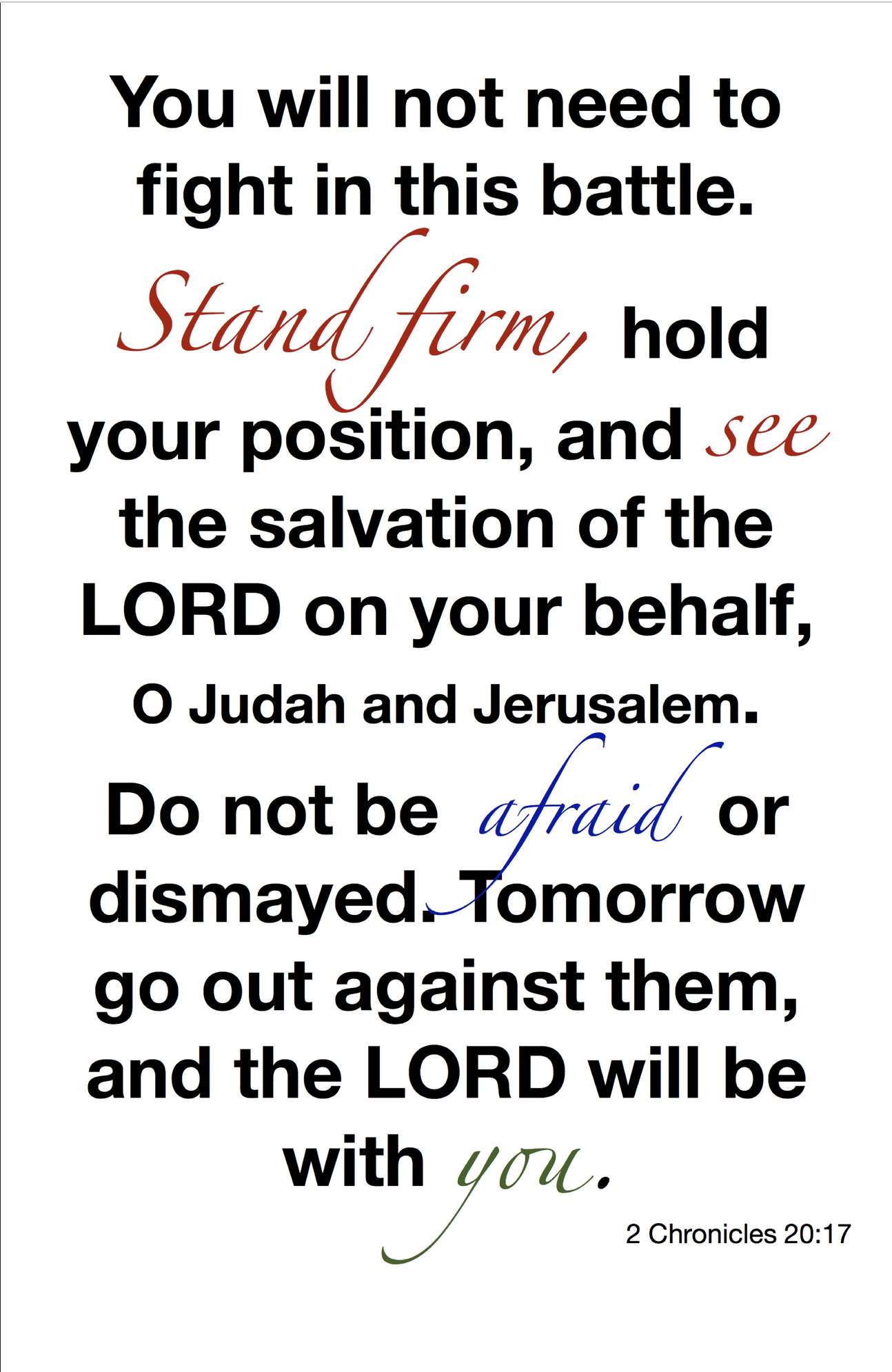 God Fights for You 2 Chronicles 20:17.